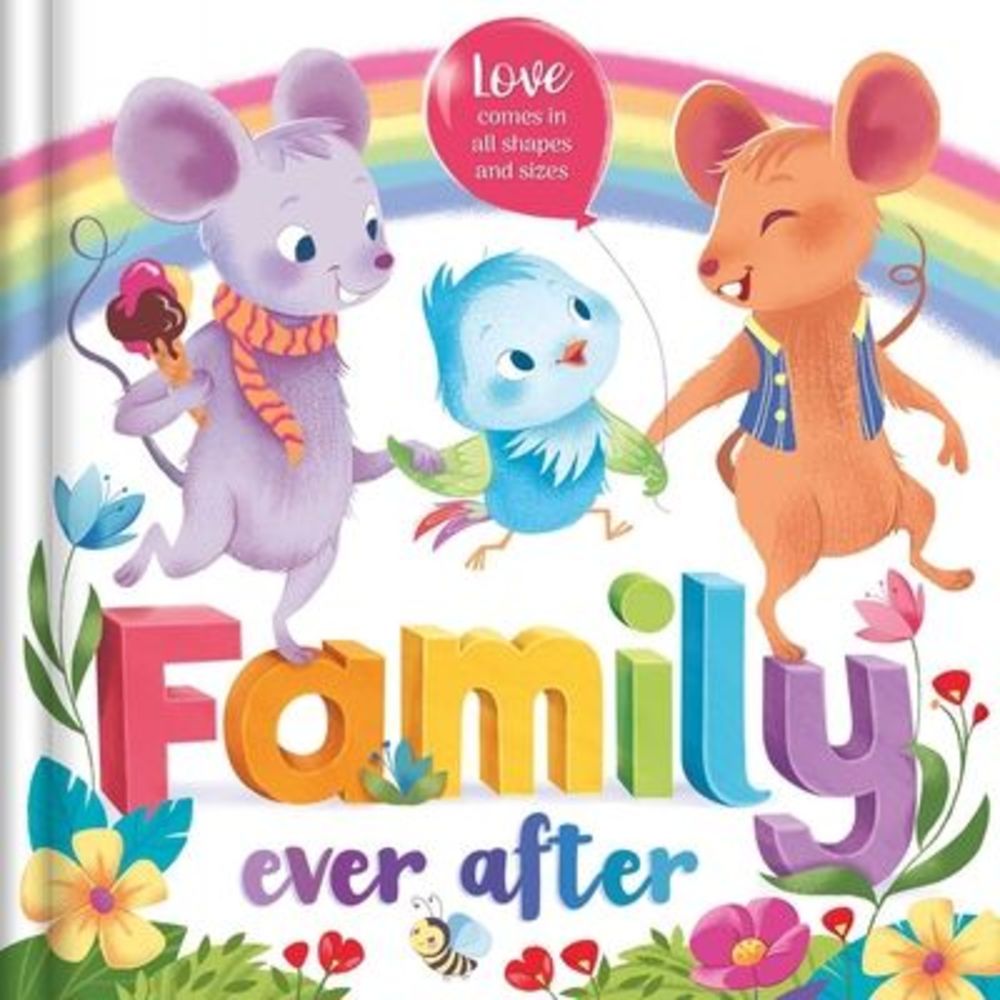 Family Ever After: Padded Board Book -- Igloobooks